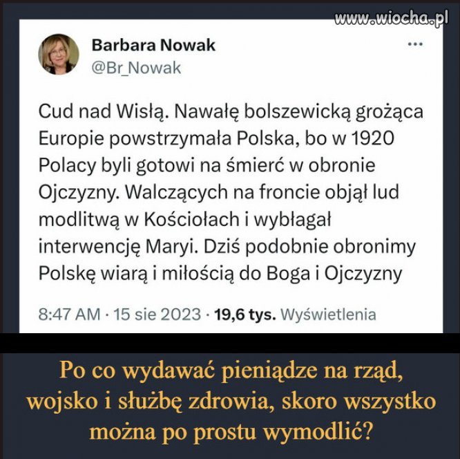 Mogłaby sobie trochę rozumu wymodlić...