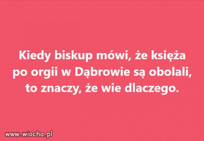 Biskup wie najlepiej o czym mowi...to tradycja!