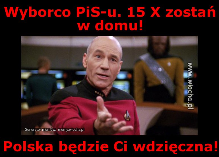Wyborco PiS-u. 15 X zostań w domu!