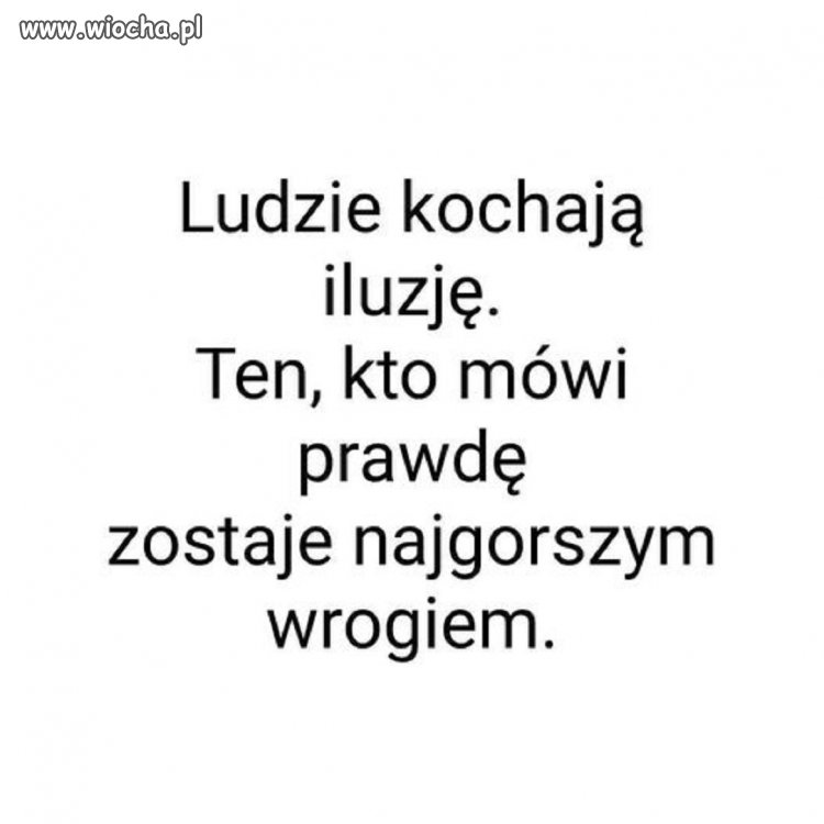 O prawdę ludzie gniewają się najbardziej