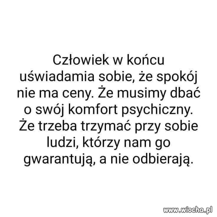 Bardzo dobrze jest to sobie uświadomić... I potem żyć spokojnie