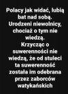 Większość populacji to jest właśnie produkt kościoła. 