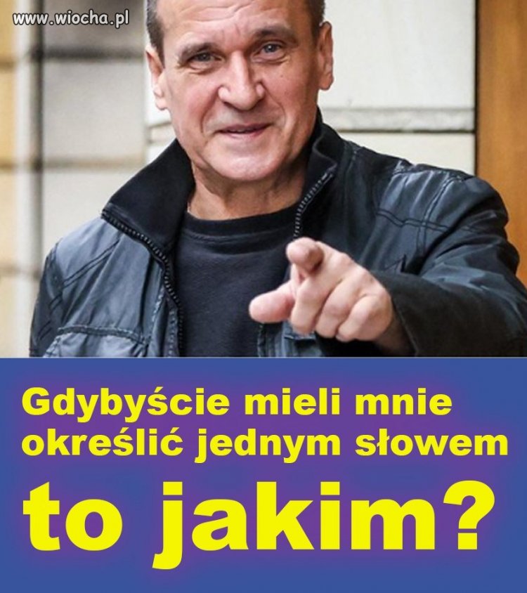 Ja wiem jakim.