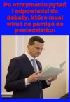 Morawiecki po otrzymaniu pytań i odpowiedzi do debaty, 