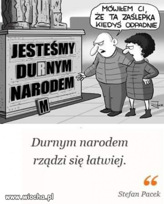 Gdyby nie głupota i zacofanie narodu, nie było by Kaczyńskiego!