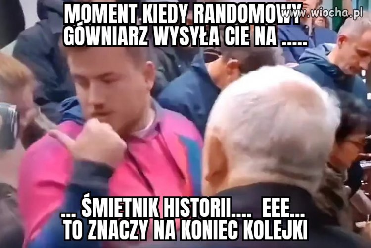 Wystarczyło być w odpowiednim miejscu i czasie...