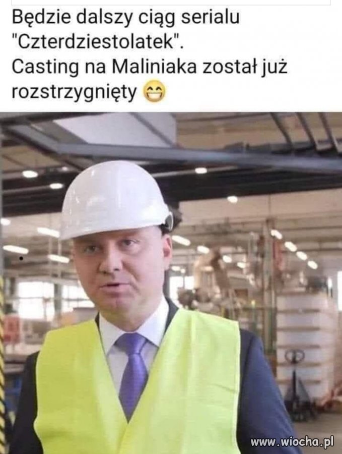 Ma pewną rolę Maliniaka 
