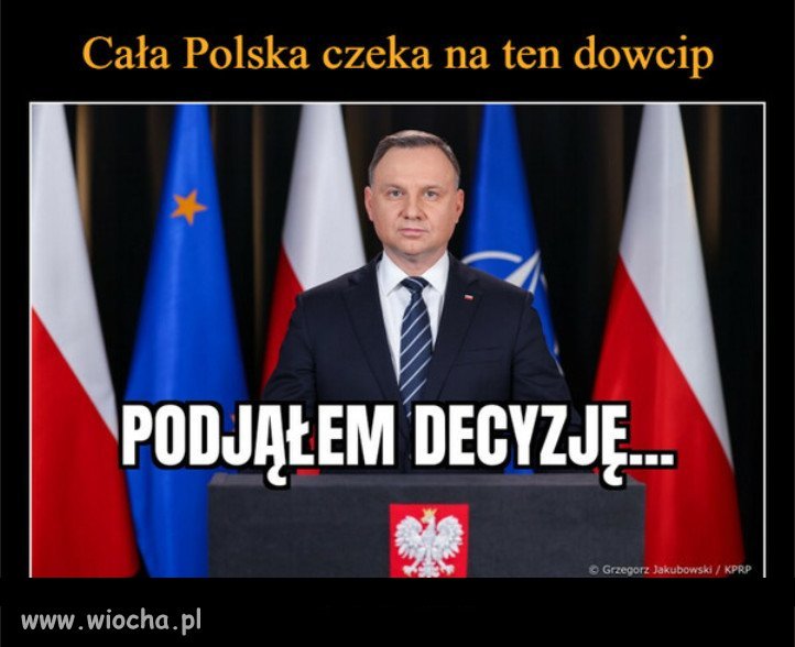Podjąłem decyzję, że posłucham pana Jarosława...