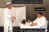 Było super. Dupkowatość widoczna na każdym kroku 