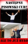 Zapowiada następny pisowski cud?