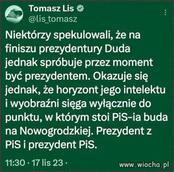 PiSi pRezydent... pozostałość dyktatury Kaczyńskiego!