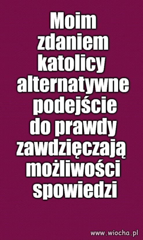 Kaprawym okiem ateisty patrząc ...
