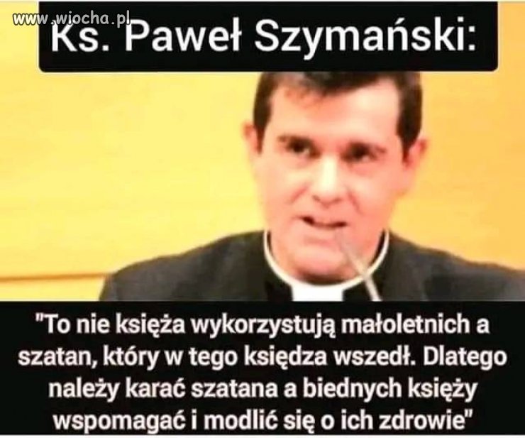 Jestem pewny, że kastracja załatwiłaby problem pedofilii