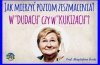 Jeden duda to dziesięć kukizów