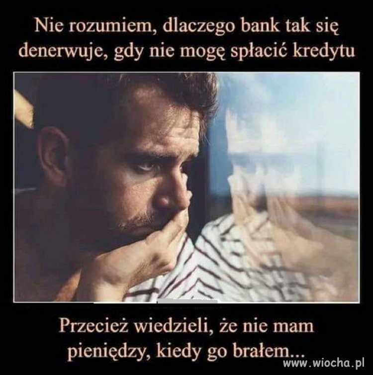 Pożyczasz bo nie masz