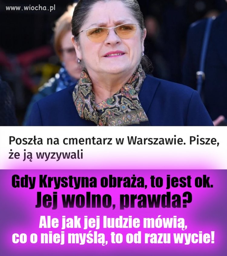 Gdybym ja spotkała też bym nie wstrzymywała języka ,wyjątkowo wstrętna jednostka 