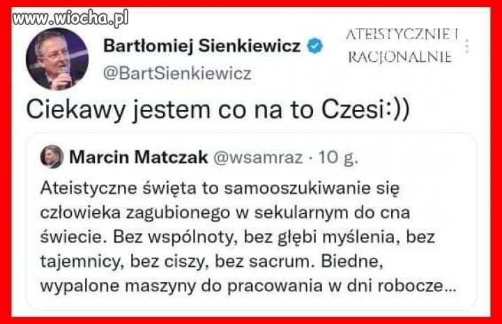 Pan Matczak chyba bierze towar od syna. 