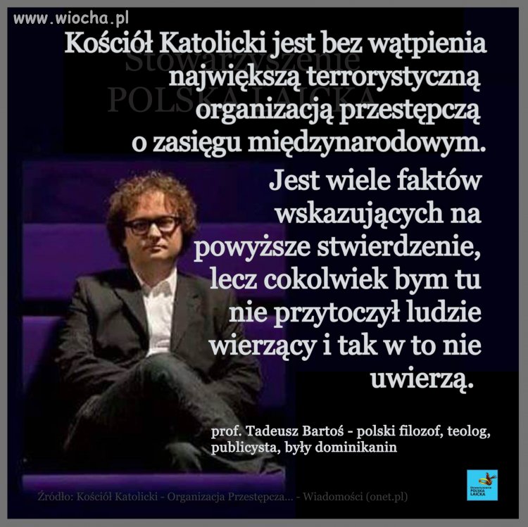 Mamy dużo ciemnoty, która nie myśli ...