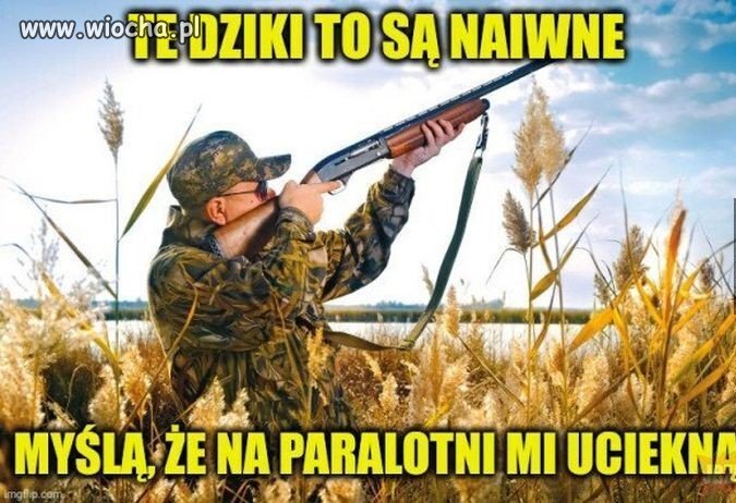 Prawdziwy myśliwy NIGDY 