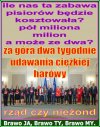 Ile ta zabawa będzie nas jeszcze kosztowała?
