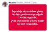 Dla tych zbyt troskliwych mam tu smutną prawdę ...