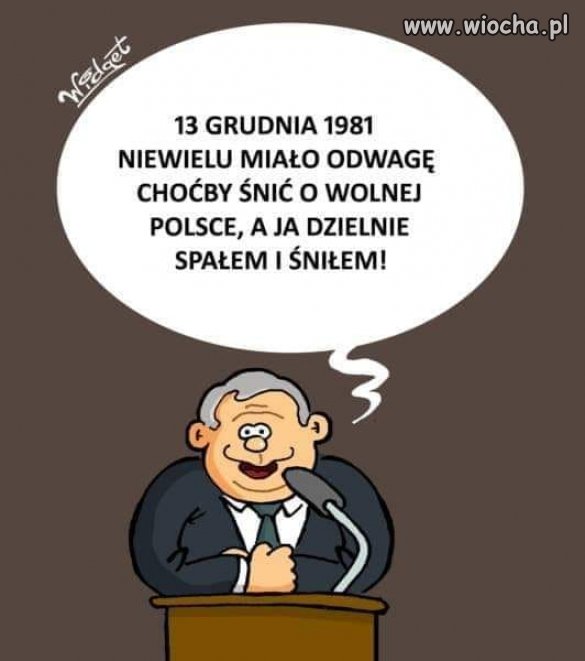 Taki to był bohater ... Śnił o potędze ...
