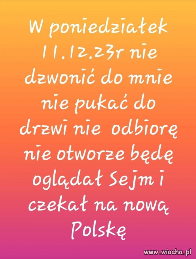 Na poniedziałek ma plan. Ja też.