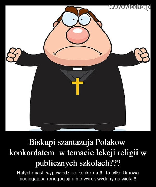 Jest na to jedna metoda - wypowiedzieć konkordat !