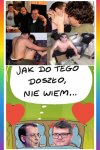 Chłopaki, teraz pod celą nie będziecie musieli ...
