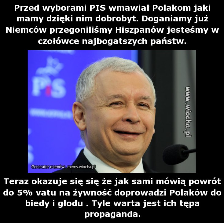 Przed wyborami PIS wmawiał Polakom jaki mamy