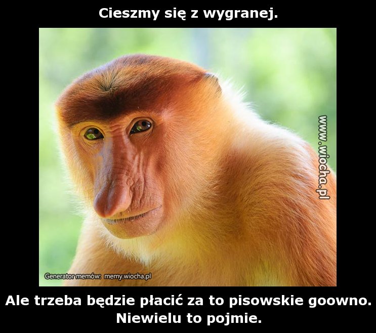 Cieszmy się z wygranej.