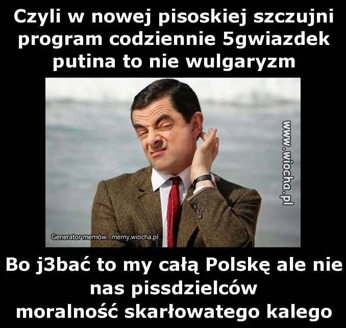 Czyli w nowej pisoskiej szczujni program
