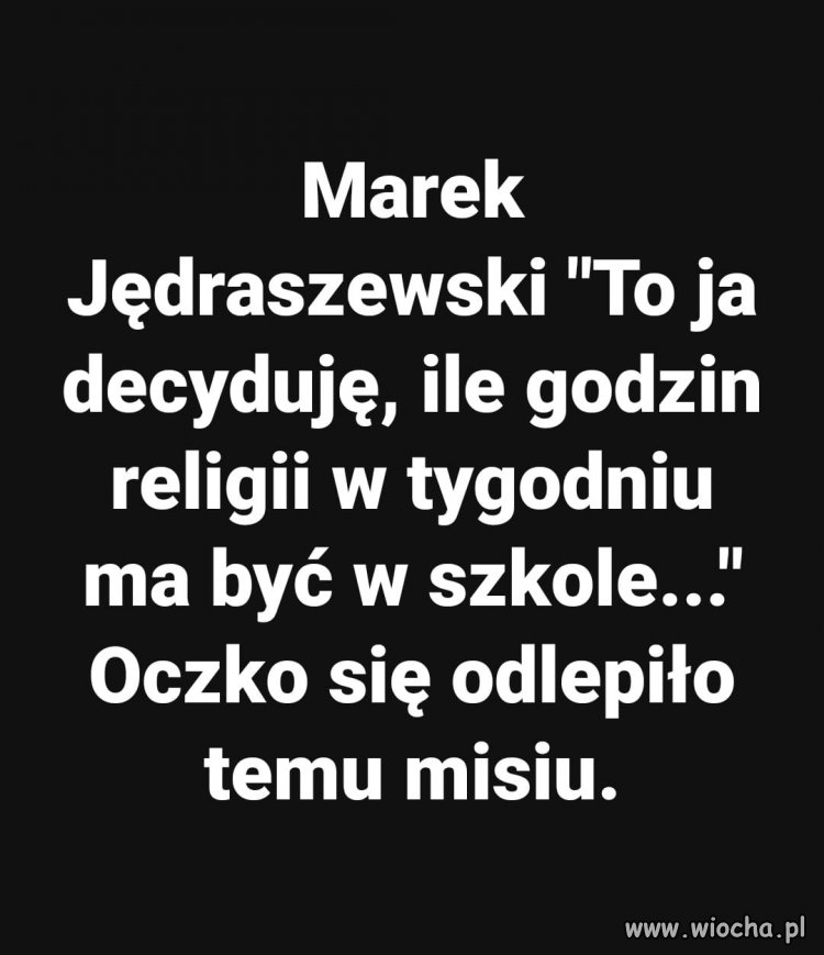 ''Temu misiu'' to się rzeczywistość odkleiła,