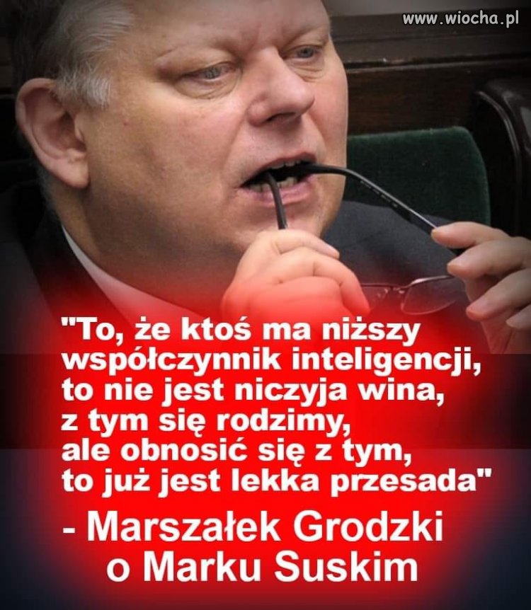 No już nie jedźcie tak na Suskiego. To naturalny..