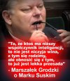No już nie jedźcie tak na Suskiego. To naturalny..