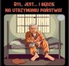 Niestety, ale jest szansa, że nie potrwa to długo 