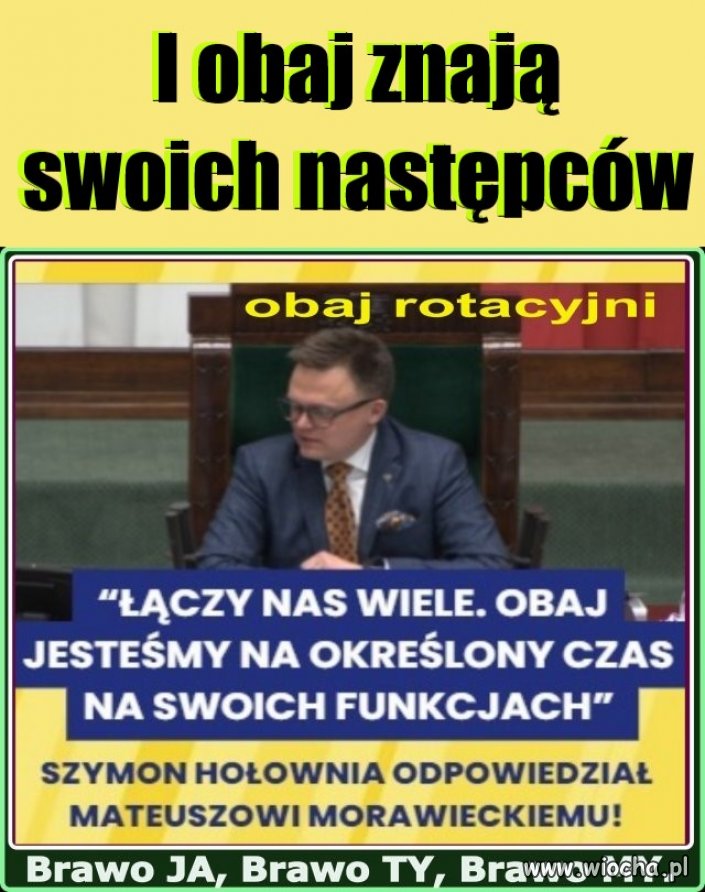 I obaj znają swoich następców