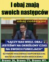 I obaj znają swoich następców