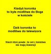 Do szerzenia ciemnoty już nie wystarczy im kościół.