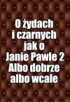 Kaprawym okiem ateisty patrząc ...