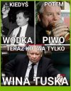 Na starość i sklerozę, najlepsze Wina Tuska!
