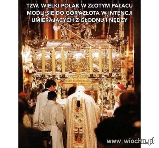 Istota wiary...złoto i dolary