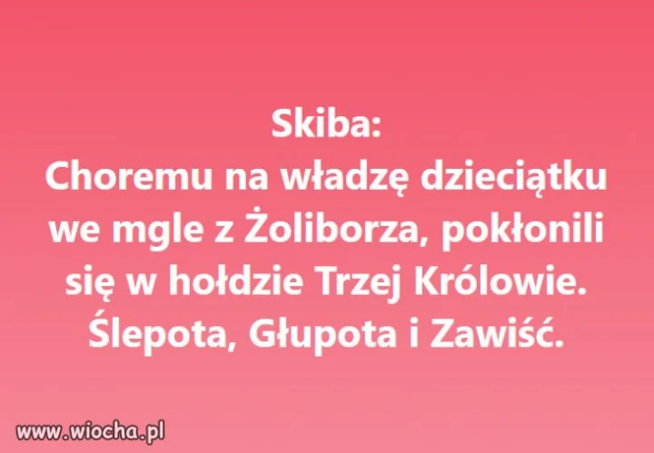 Prawda! Nie tylko jemu się pokłonili...