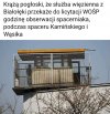 Dam więcej, za obserwację 10 minut spaceru Ziobry.