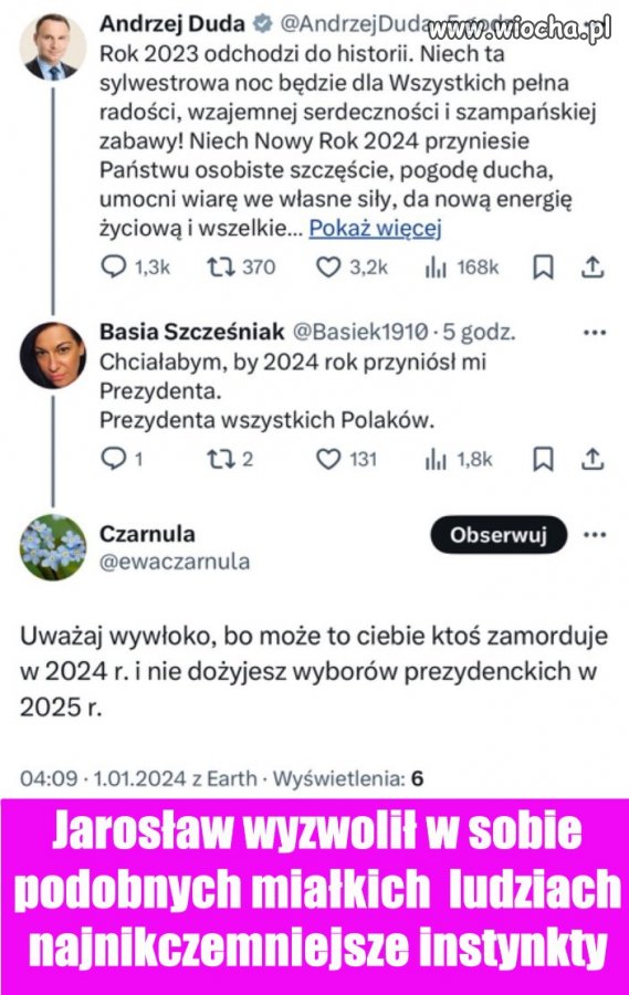 To są groźby karalne, bo na pojednanie to nie wygląda. 
