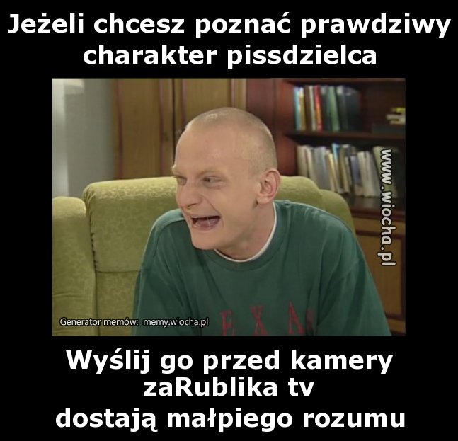Jeżeli chcesz poznać prawdziwy charakter