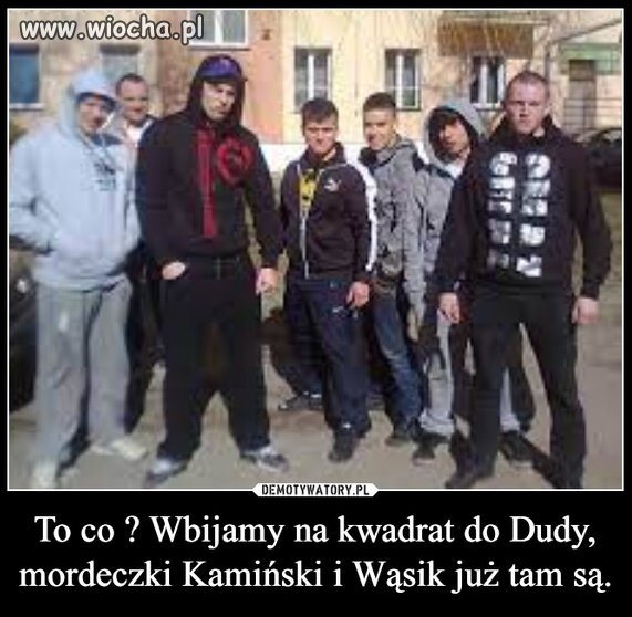 Wiedzą gdzie jest najlepsza melina
