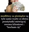 Za pieniądze ksiądz się modli...