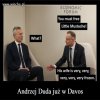Du*pa poleciał do Dawos...ośmieszać Polskę.