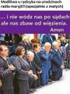 Tak się teraz modlą PiSiory. A niech się modlą ...